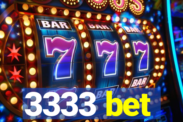 3333 bet